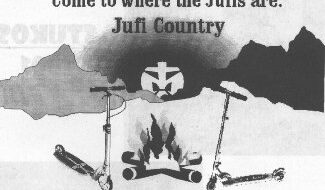 Come to where the Jufis are. Jufi Country